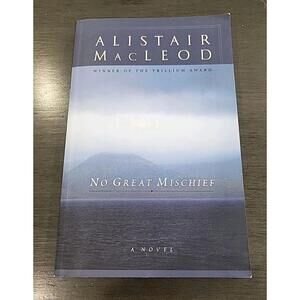 No Great Mischief by Alistair MacLeod (Paperback)